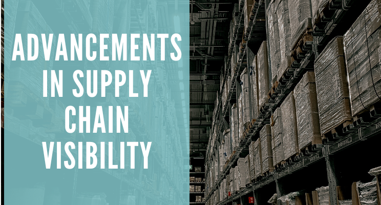 Advancements in Supply Chain Visibility 