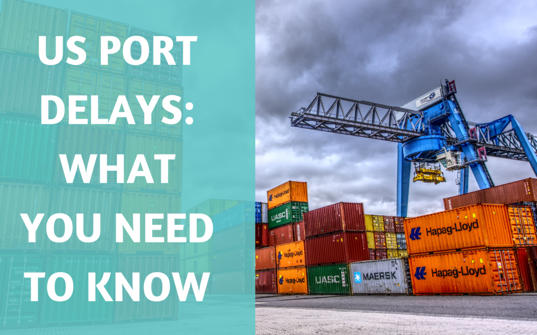 US Port Delays: What You Need To Know Right Now
