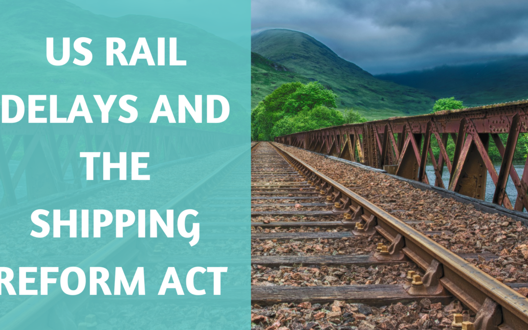 2022 Shipping Reform Act Addresses Rail Delay Causes