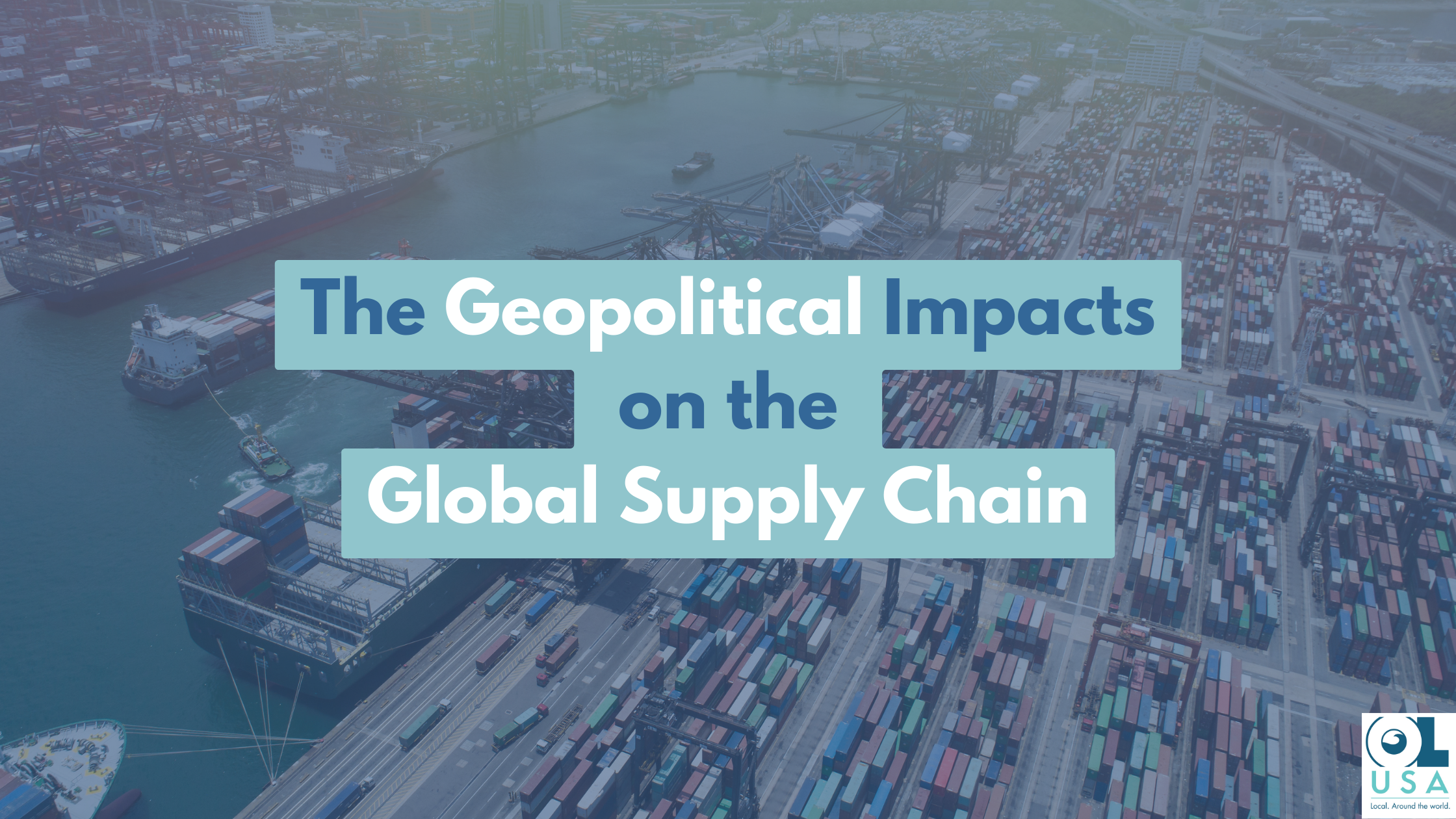 The-Geopolitical-Impacts-on-the-Global-Supply-Chain-OL-USA