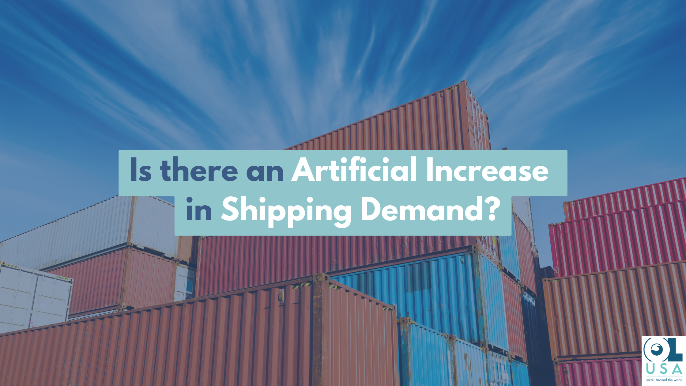 is-there-an-artificial-increase-in-shipping-demand-ol-usa
