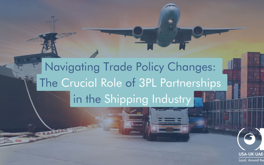 Navigating Trade Policy Changes: The Crucial Role of 3PL Partnerships in the Shipping Industry