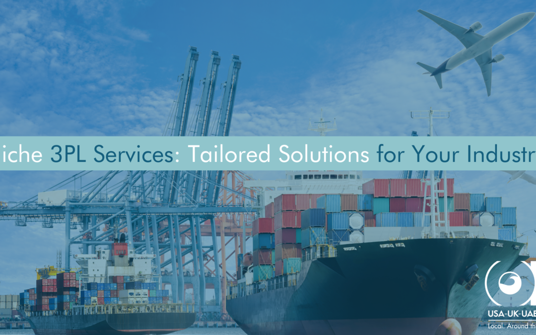 Niche 3PL Services: Tailored Solutions for Your Industry 