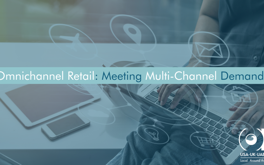 Omnichannel Retail: Meeting Multi-Channel Demands