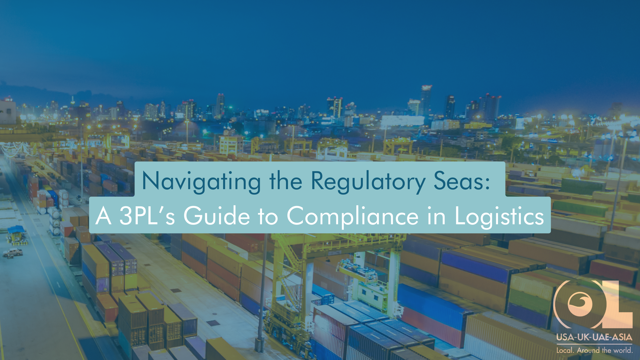 Navigating-the-Regulatory-Seas-A-3PLs-Guide-to-Compliance-in-Logistics-OL-USA