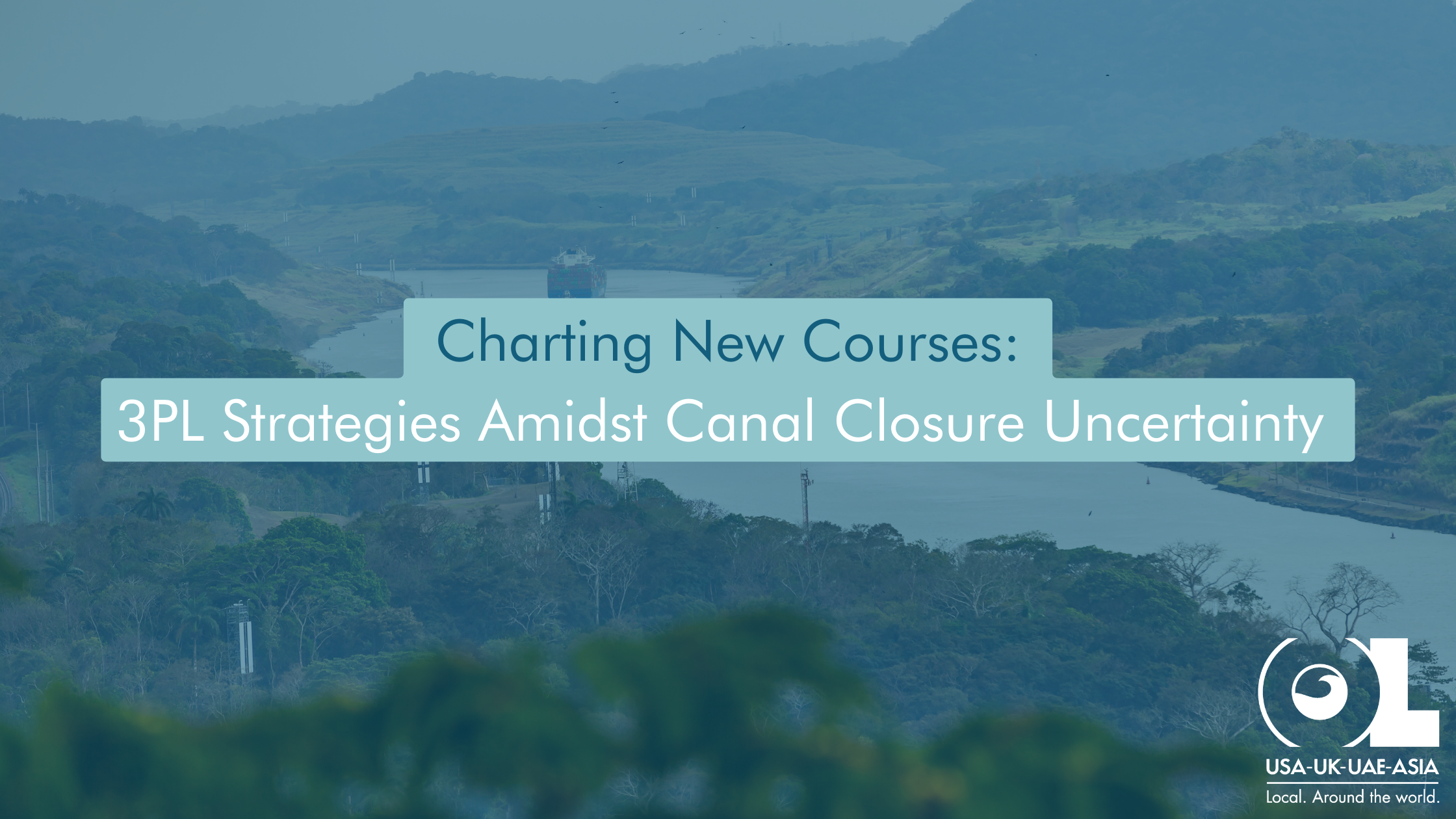Charting-New-Courses-3PL-Strategies-Amidst-Canal-Closure-Uncertainty-OL-USA