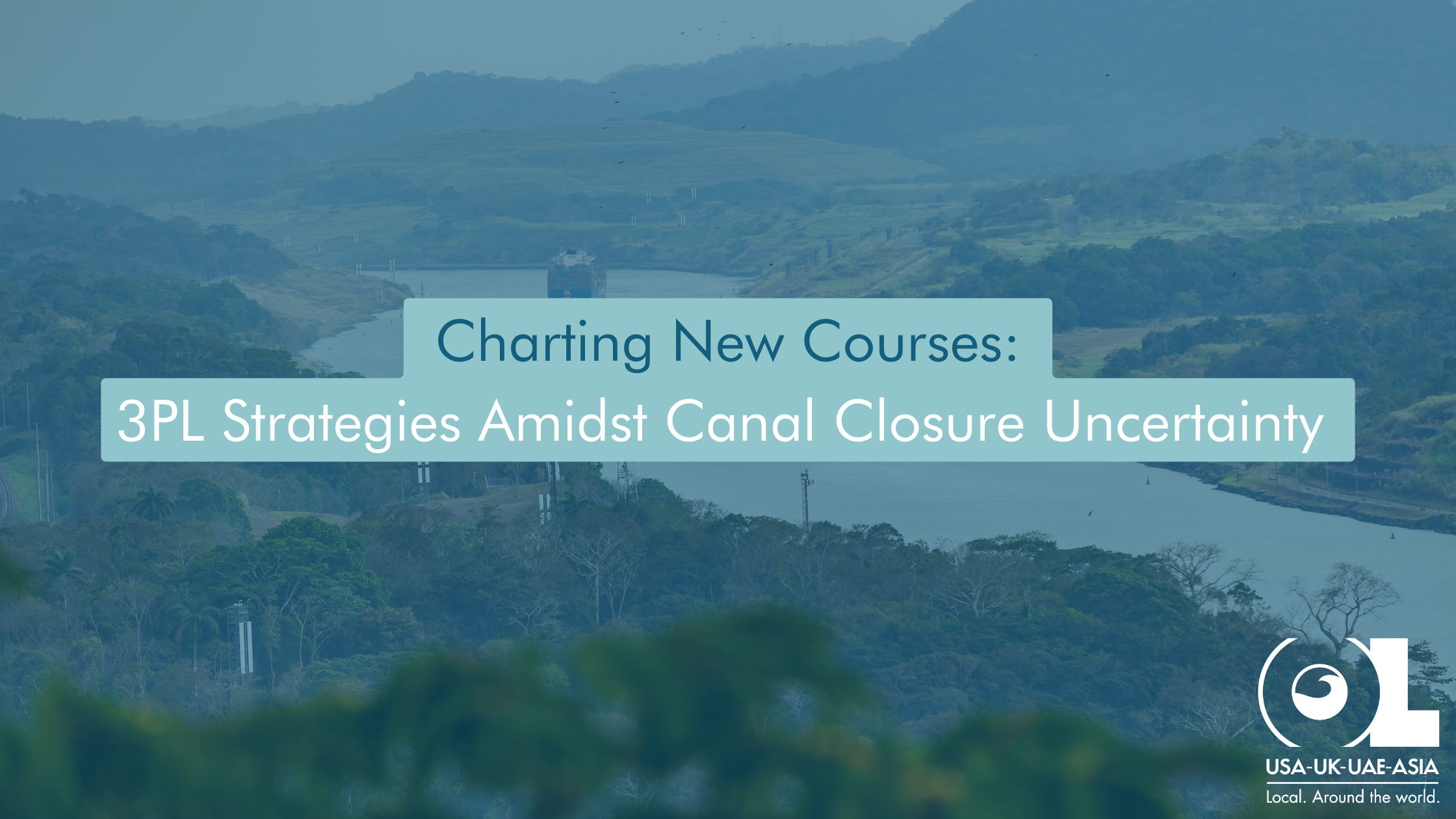 Charting New Courses: 3PL Strategies Amidst Canal Closure Uncertainty Charting-New-Courses-3PL-Strategies-Amidst-Canal-Closure-Uncertainty-OL-USA