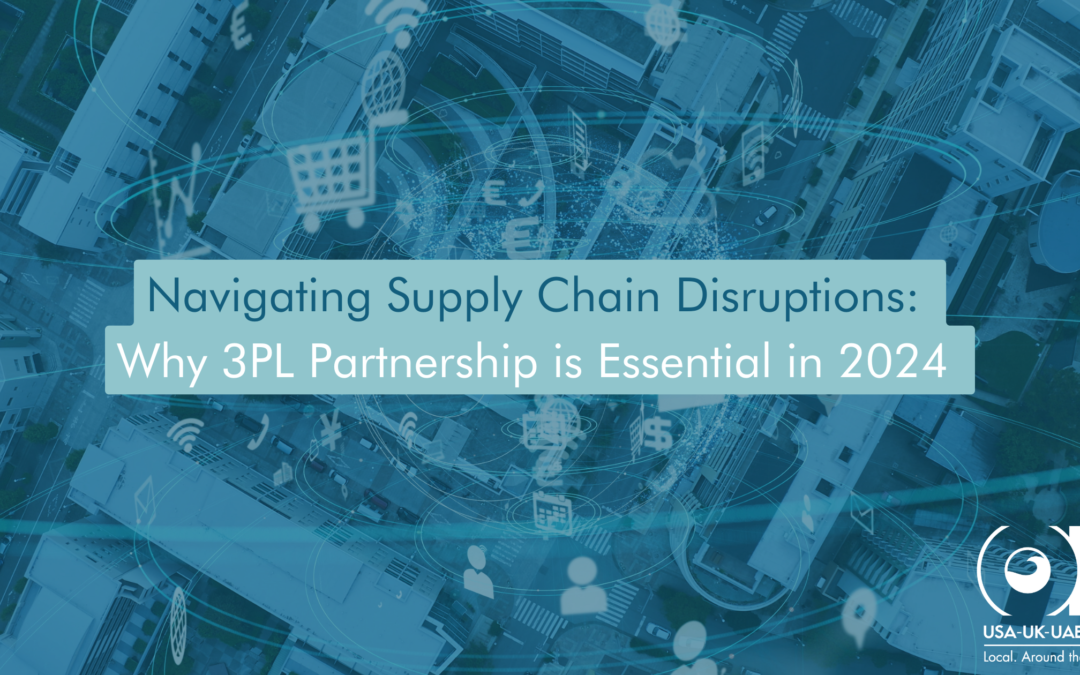 Navigating Supply Chain Disruptions: Why a 3PL Partnership is Essential in 2024