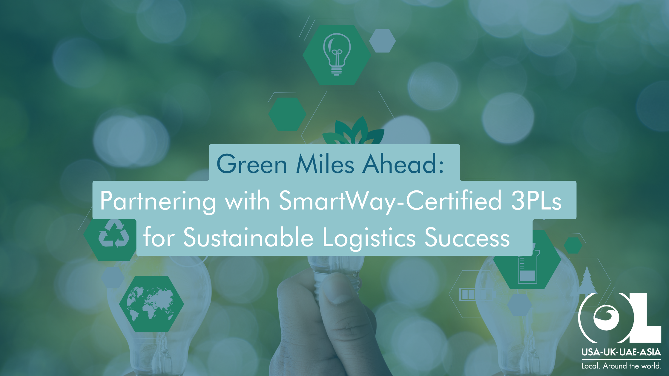 Green-Miles-Ahead-Partnering-with-SmartWay-Certified-3PLs-for-Sustainable-Logistics-Success-OL-USA